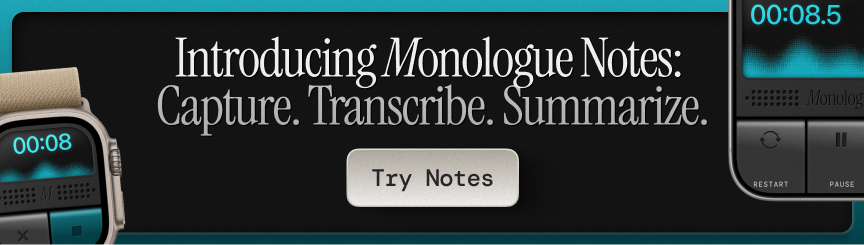 Monologue Notes 