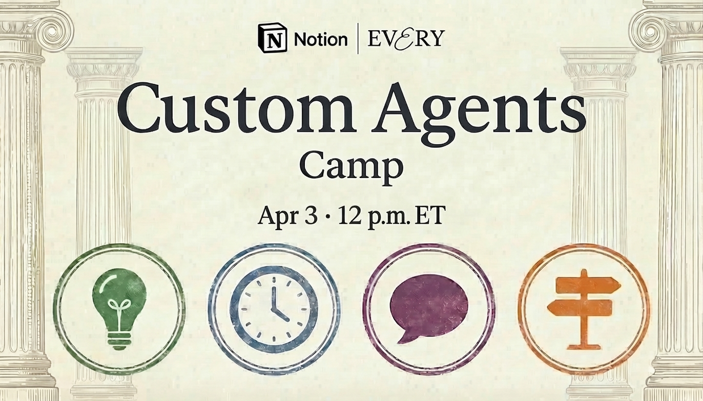 Every x Notion: Custom Agents Camp