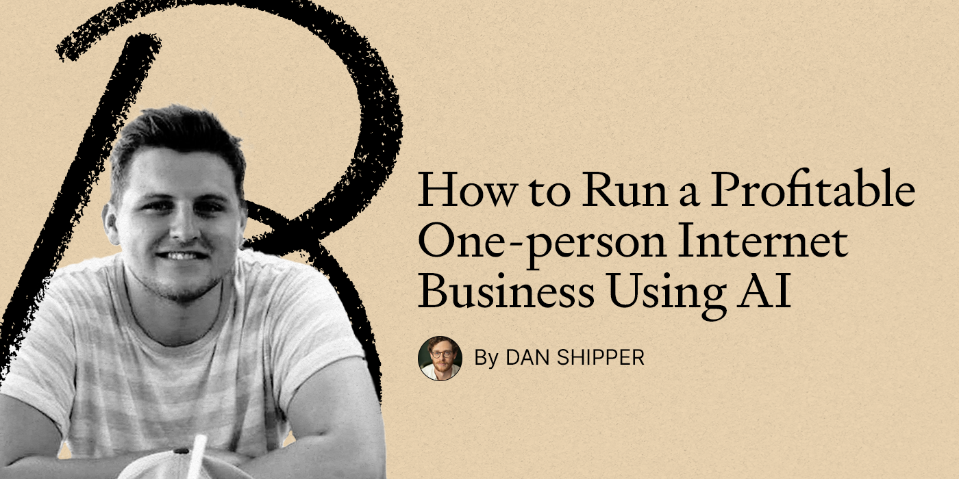 🎧 How to Run a Profitable One-person Internet Business Using AI