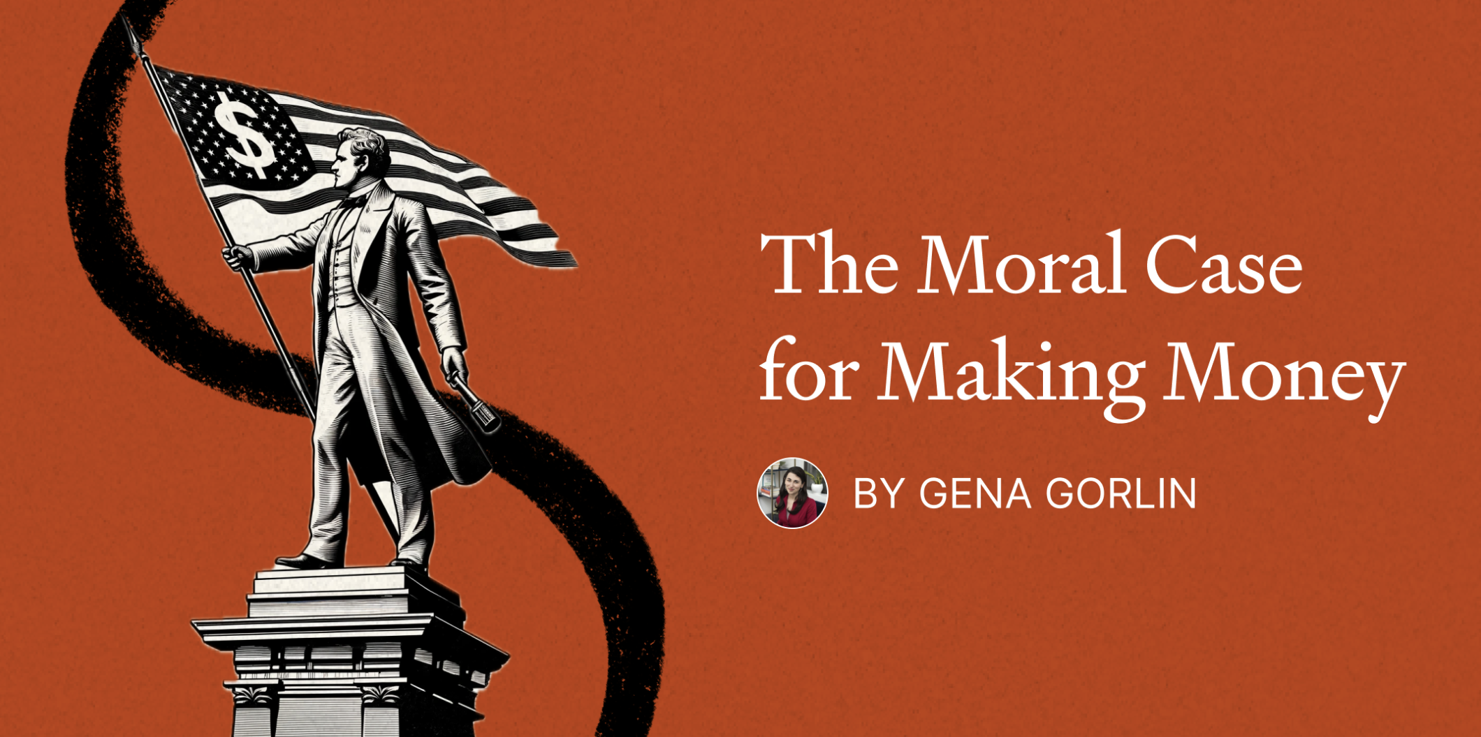 The Moral Case for Making Money (14 minute read)