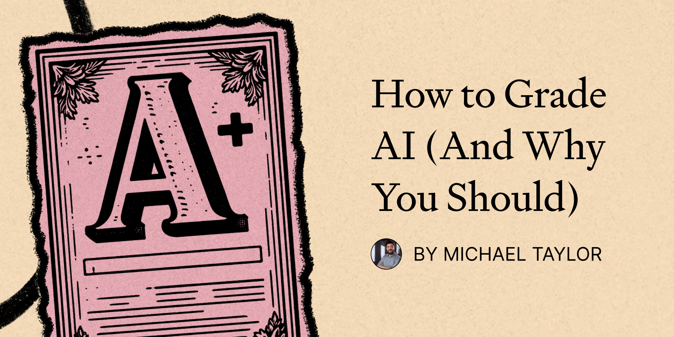 How to Grade AI (And Why You Should)