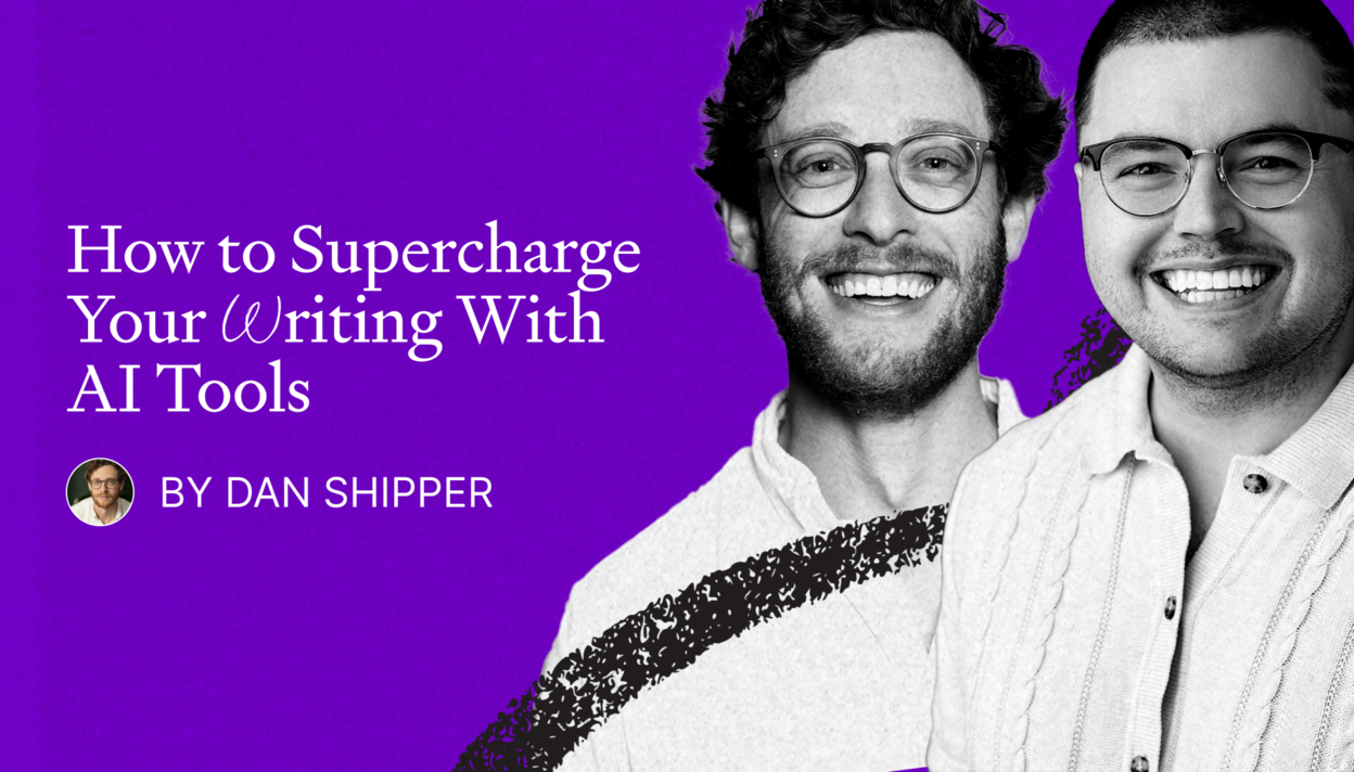 🎧 How to Supercharge Your Writing With AI Tools